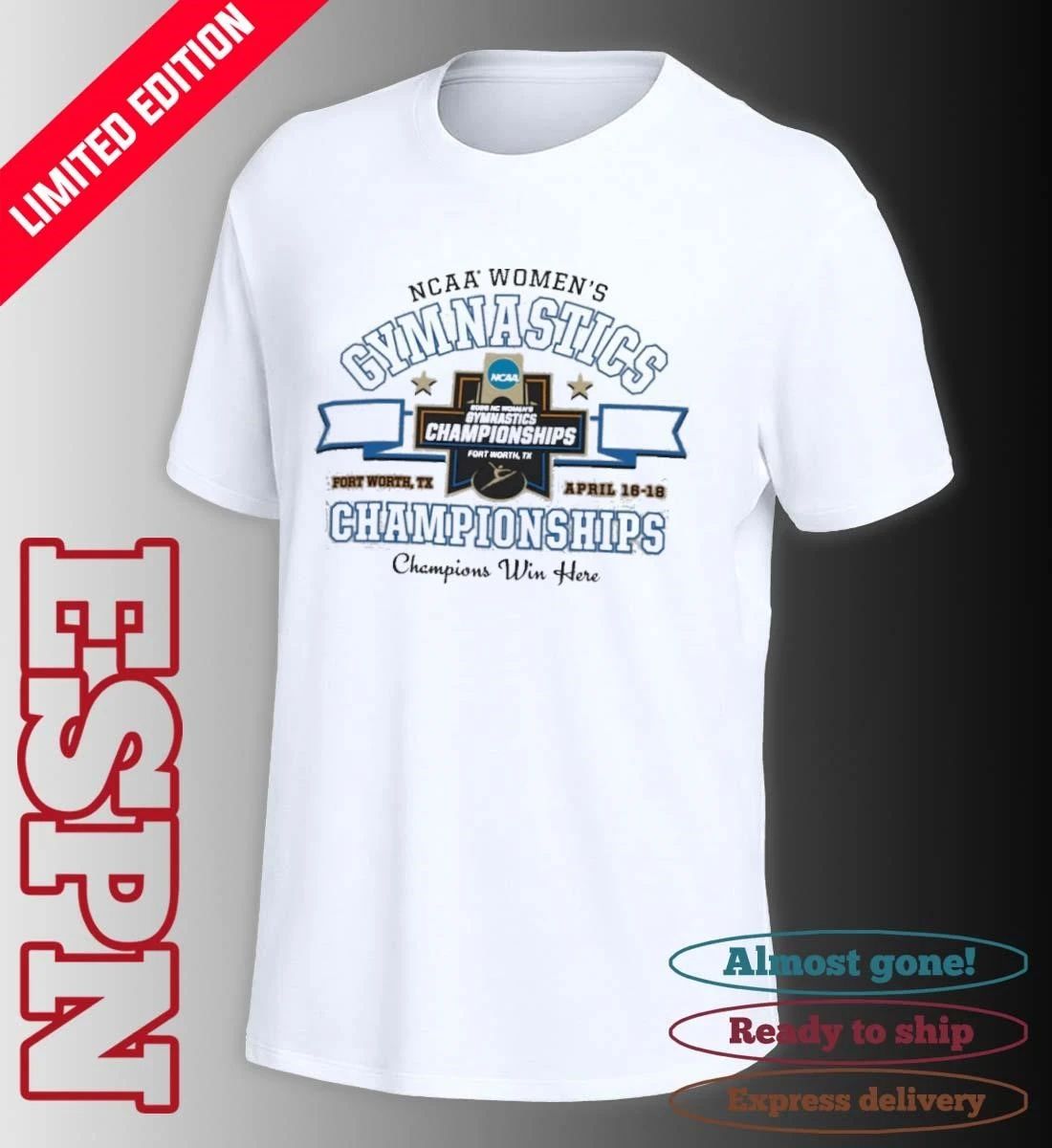 2026 NCAA Women’s Gymnastics Fort Worth TX April 16 -18 Final T-Shirt
