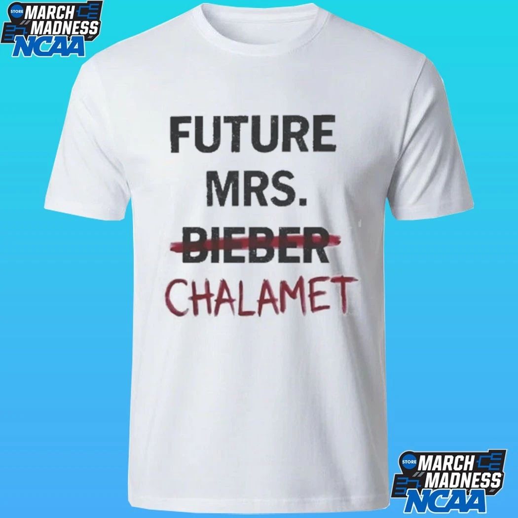 Kylie Future Mrs Bieber Chalamet Shirt