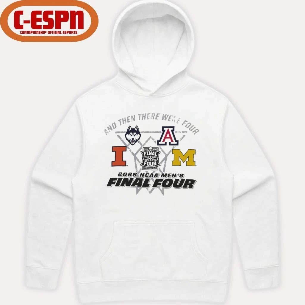 And Then There Were Four NCAA Men’s Final Four 2026 Indianapolis Shirt