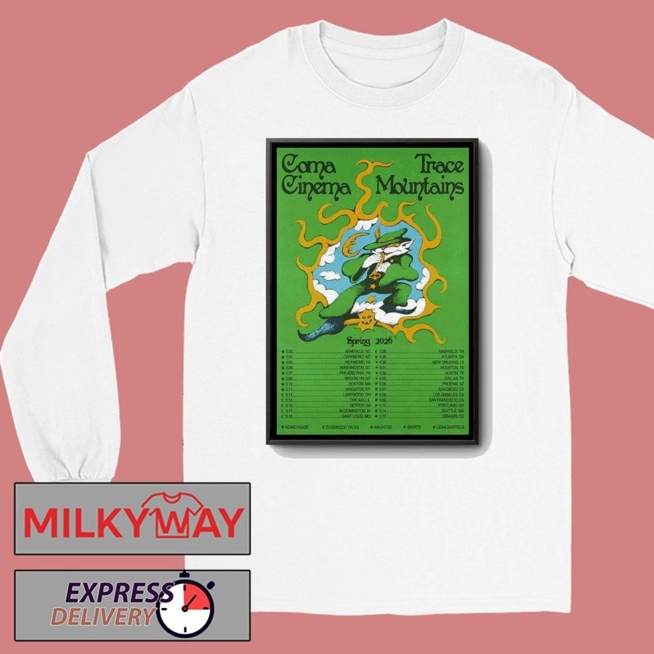 Coma Cinema And Trace Mountains Spring 2026 Tour Poster shirt