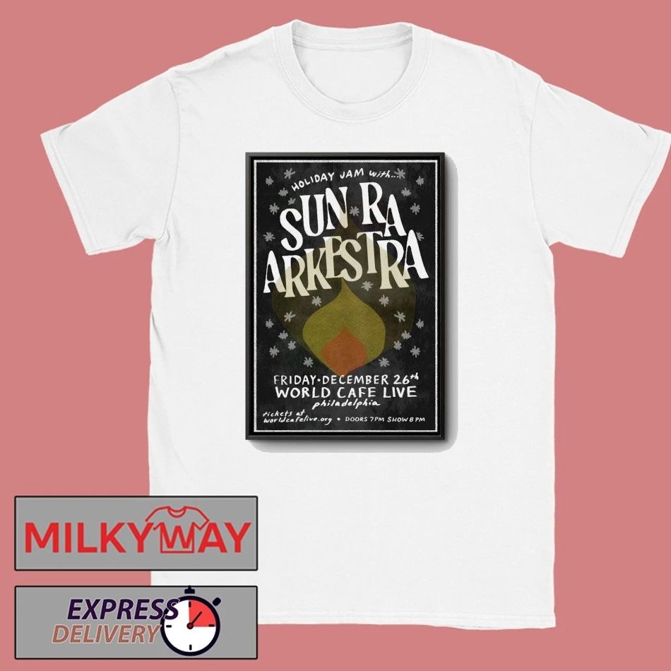Sun Ra Arkestra In Philadelphia PA On Dec 26 2025 Poster shirt