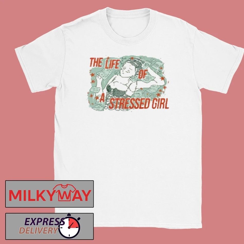 Life Of A Stressed Girl Shirt