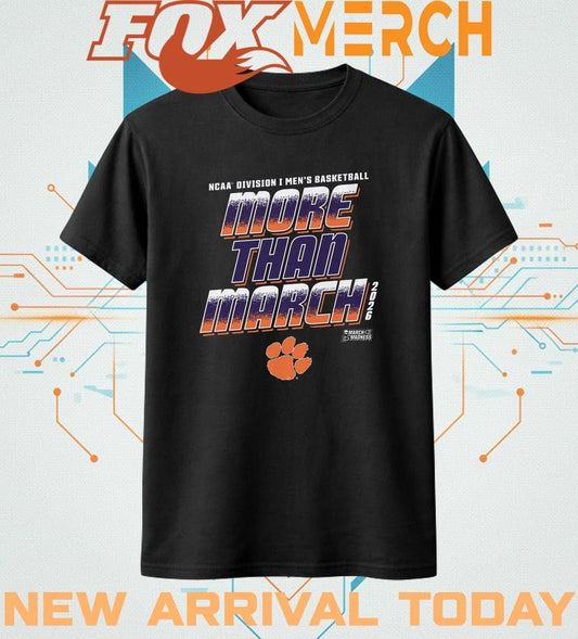Clemson Tigers 2026 NCAA Division I Men’s Basketball More Than March Madness t-shirt