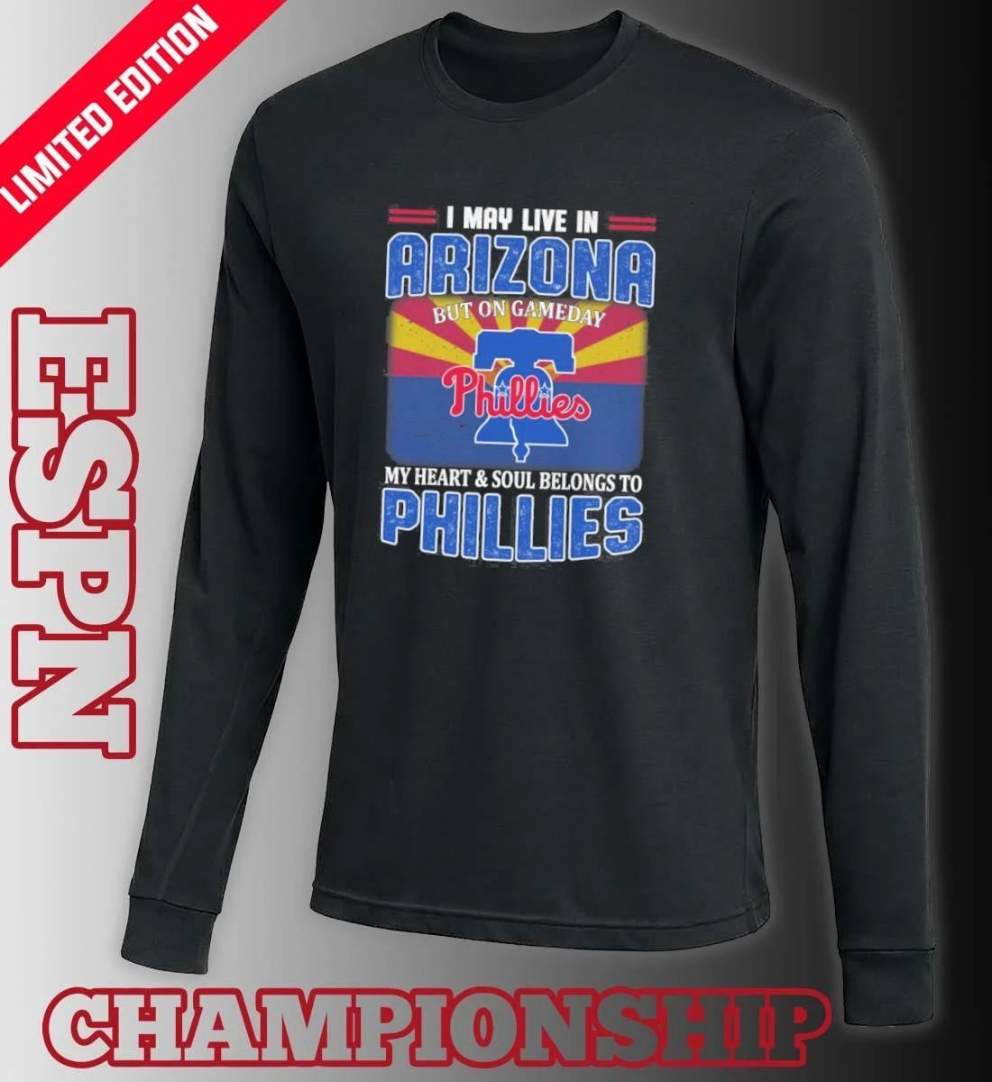 I May Live In Arizona But On Gameday My Heart & Soul Belongs To Philadelphia Phillies Shirt