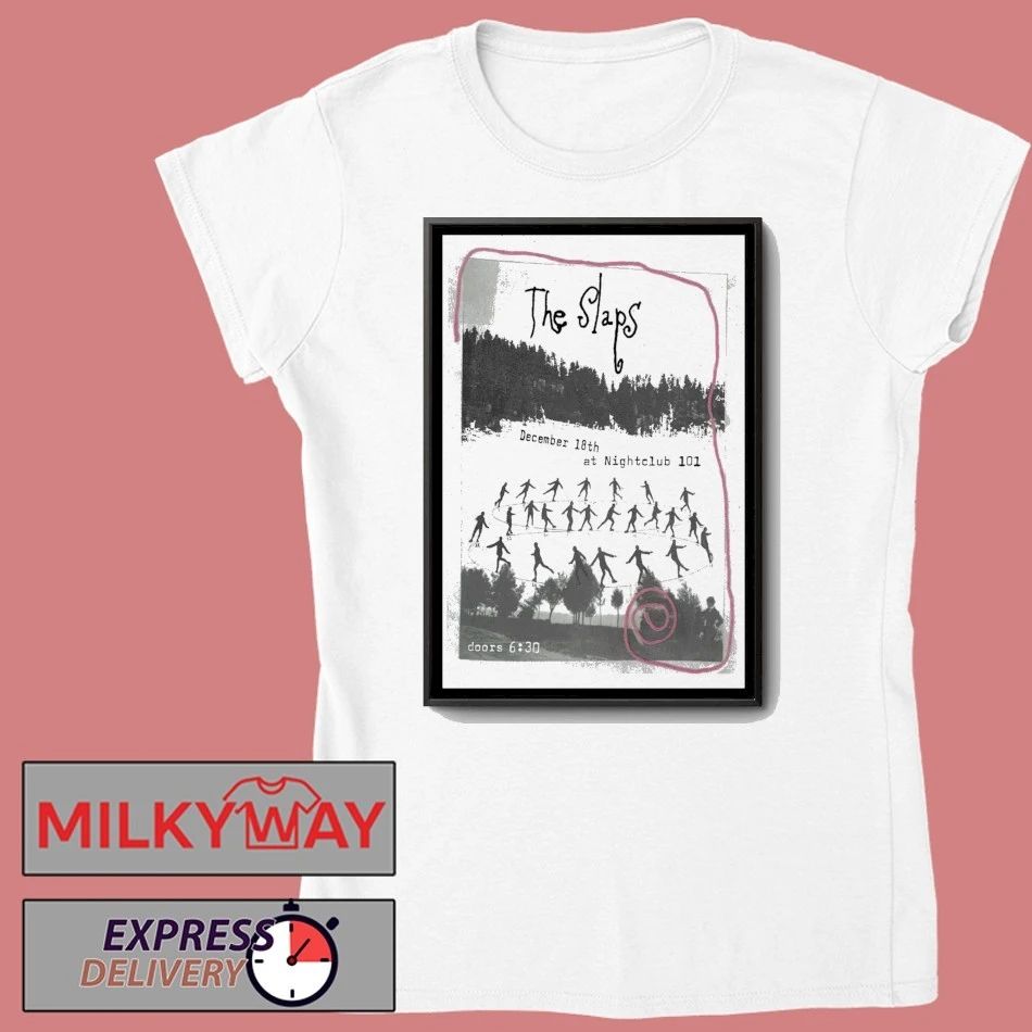 The Slaps Night Club 101 Dec 18 2025 Poster shirt