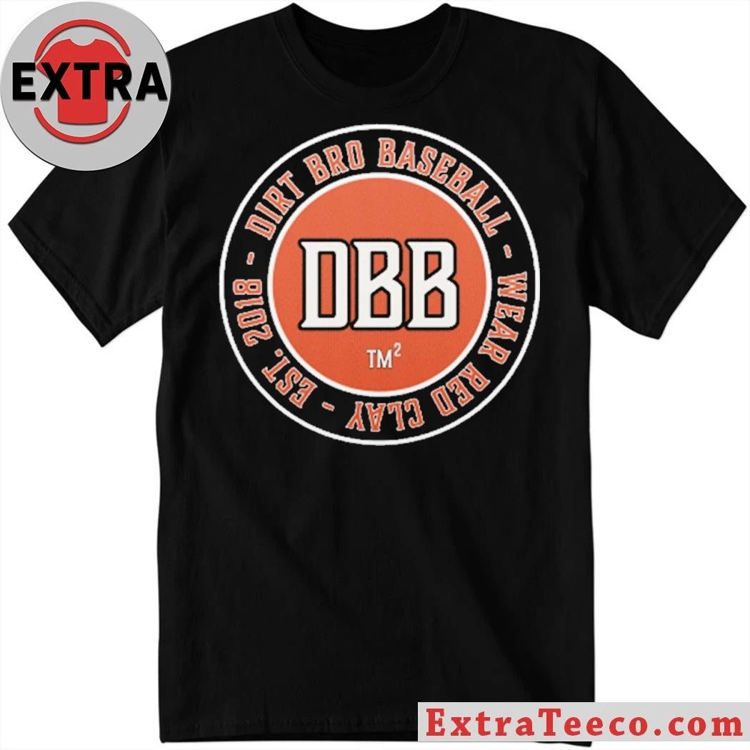 Dirt Bro Baseball Wear Red Clay Est 2018 T-Shirt