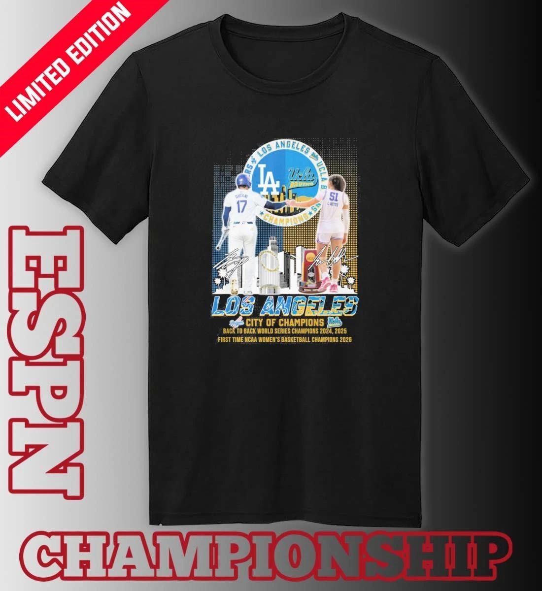 Los Angeles City Of Champions Los Angeles Dodgers World Series Champions And Ucla Women’s Basketball National champions Shirt
