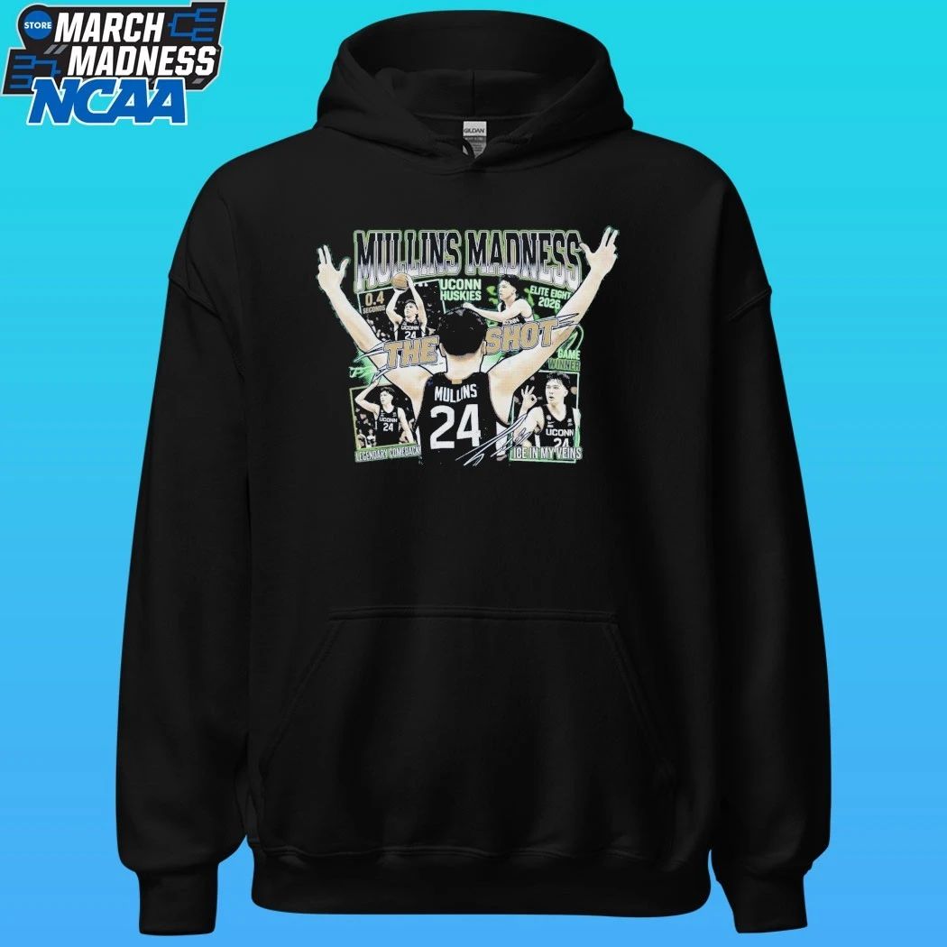 Braylon Mullins Uconn 0.4 Seconds Game Winner Mullins Madness Elite Eight Shirt