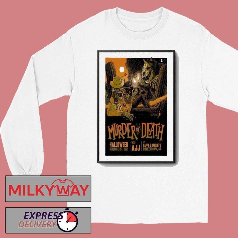 Murder By Death Oct 31, 2025 AJJ at Pappy & Harriet’s in Pioneertown, CA Poster shirt