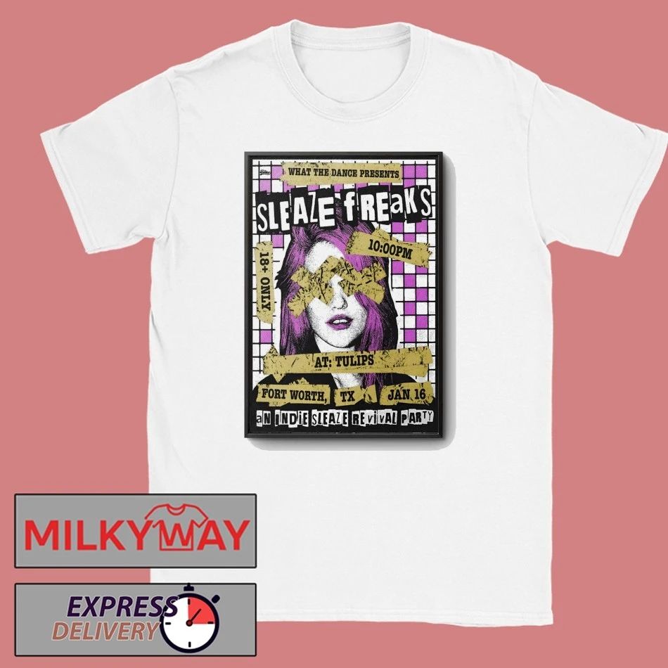 Sleaze Freaks Jan 16 2026 Tulips FTW In Fort Worth TX Poster shirt