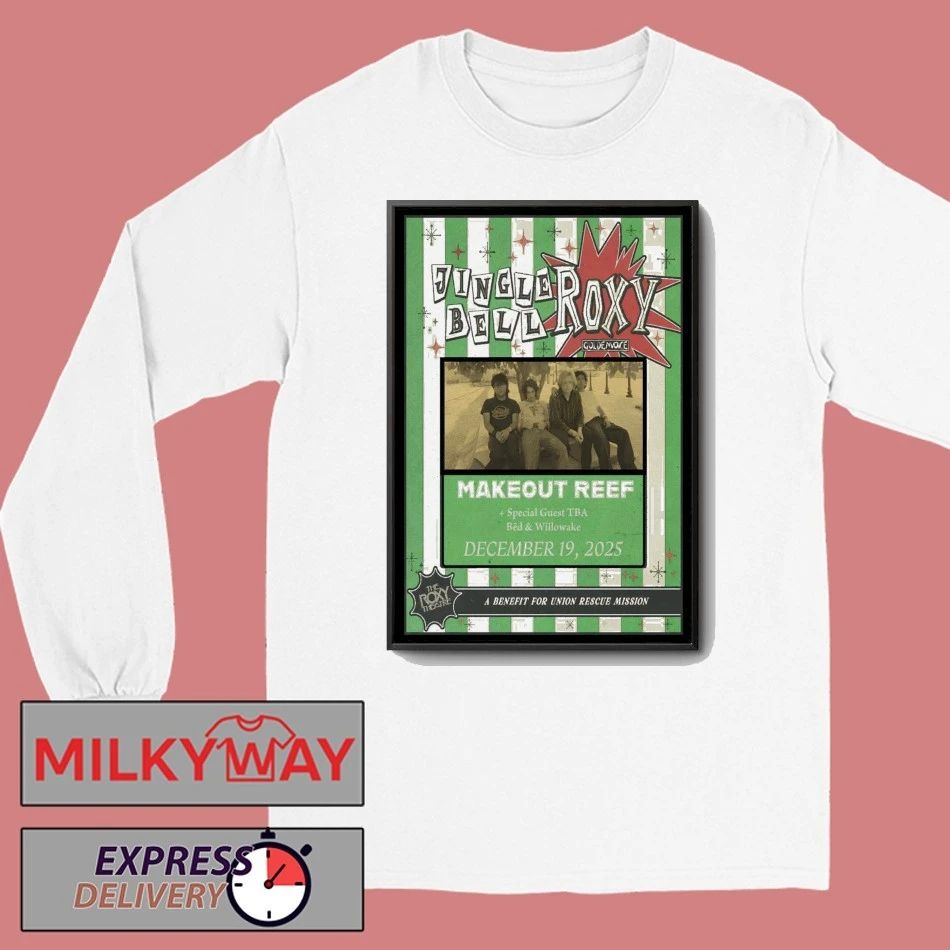 Makeout Reef Dec 19 2025 The Roxy Theatre Tour Poster shirt