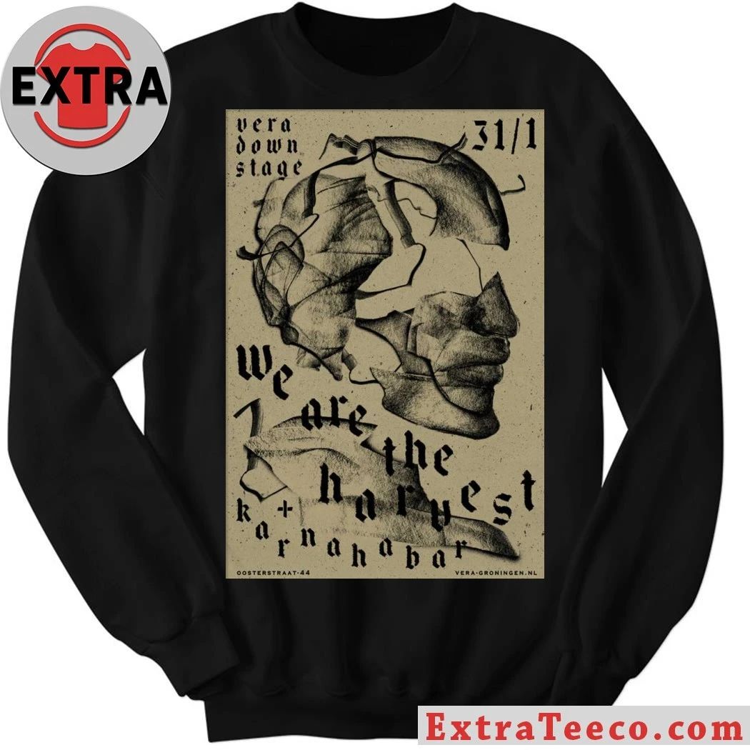 We Are The Harvest January 30 2026 At VERA downstage Show Poster Shirt