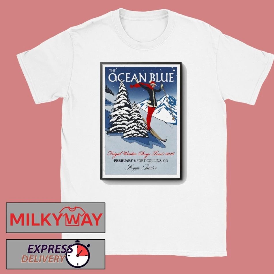 The Ocean Blue 2 6 2026 Fort Collins CO Poster shirt