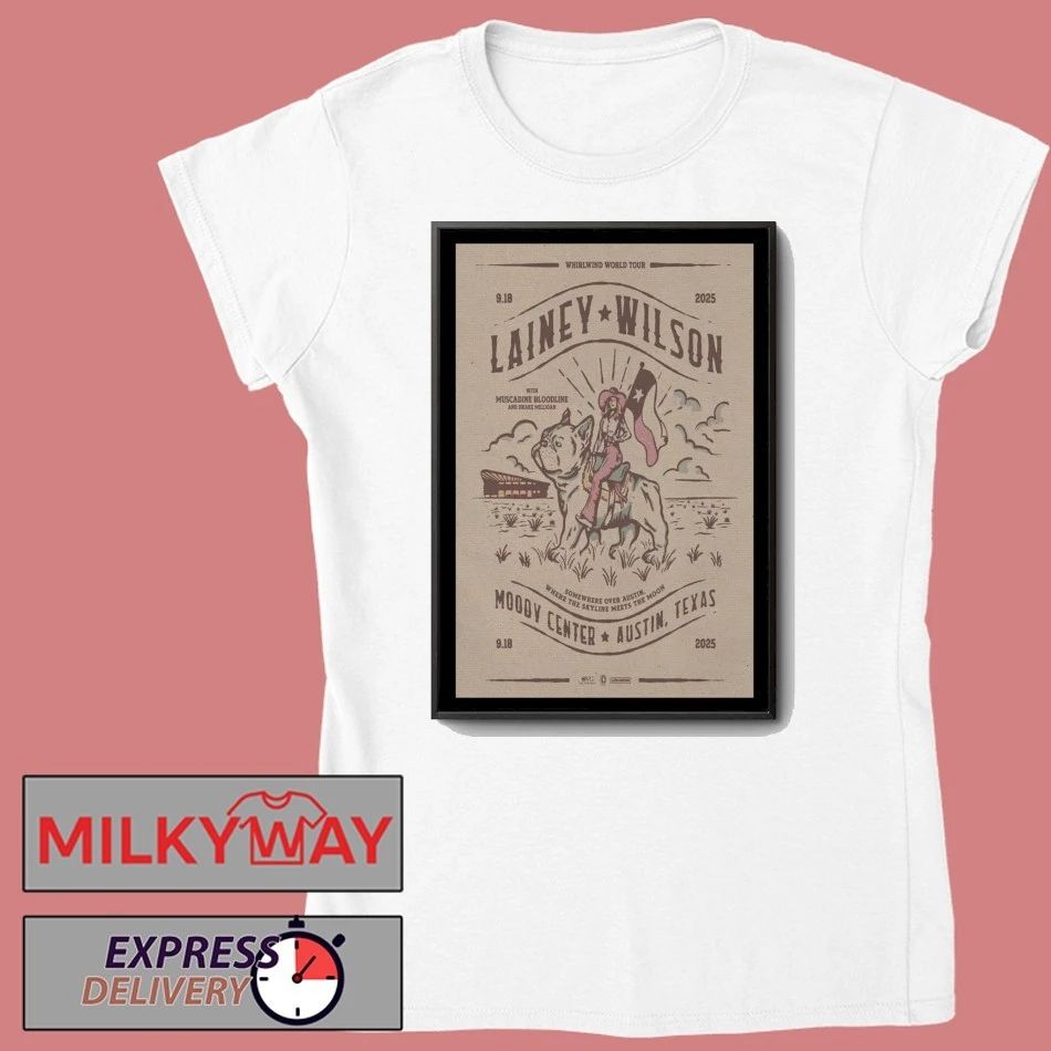 Tour Lainey Wilson Austin, TX 2025 Poster shirt