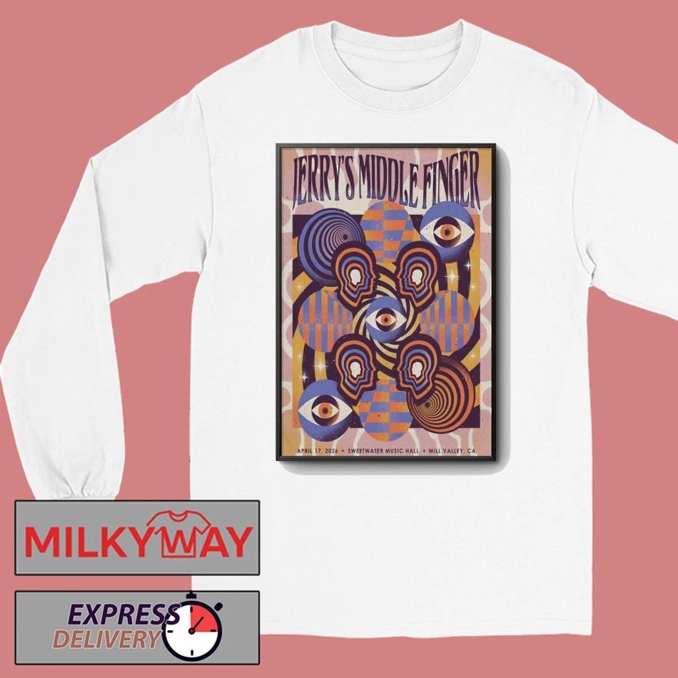 Jerry’s Middle Finger April 18 2026 In Menlo Park, CA Tour Poster shirt