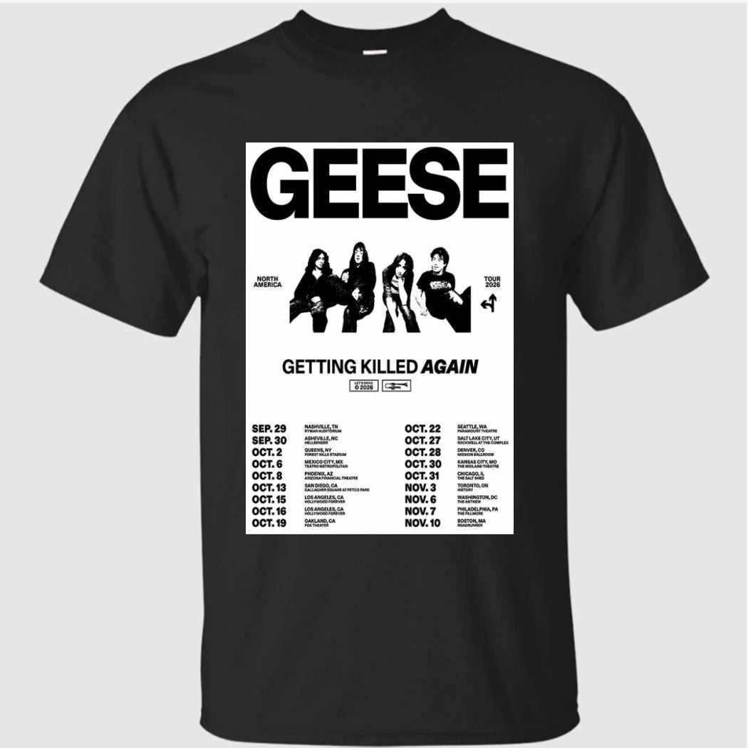 Geese Getting Killed Again Tour 2026 Poster Shirt