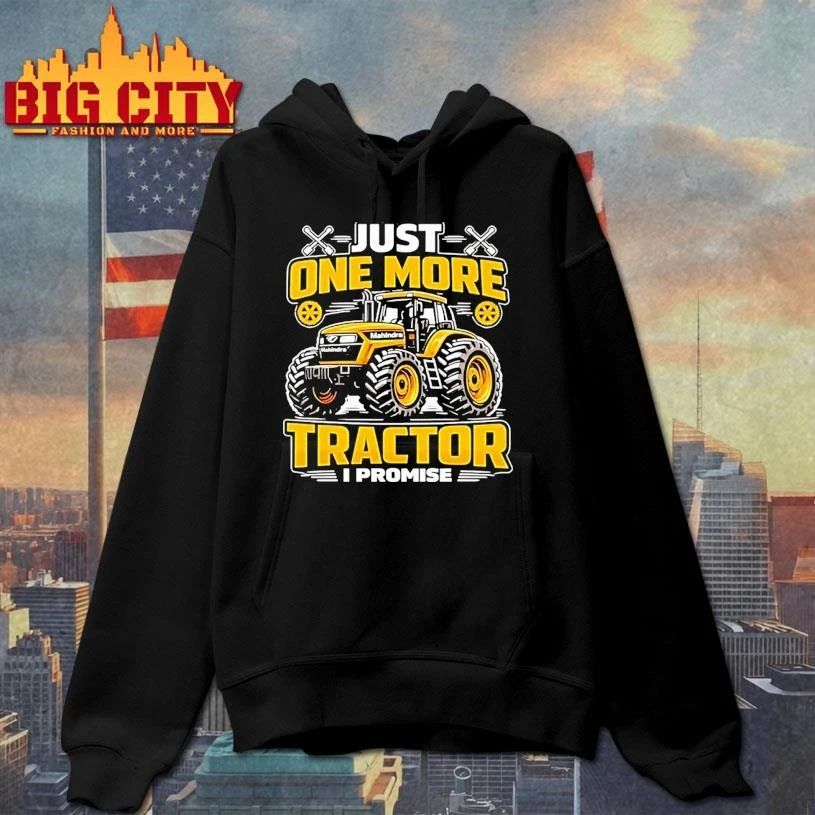 Just One More Tractor I Promise Humor Shirt