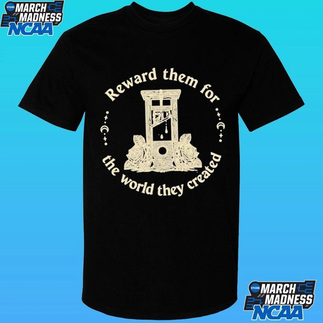 Guillotine Reward Them For The World They Created Shirt