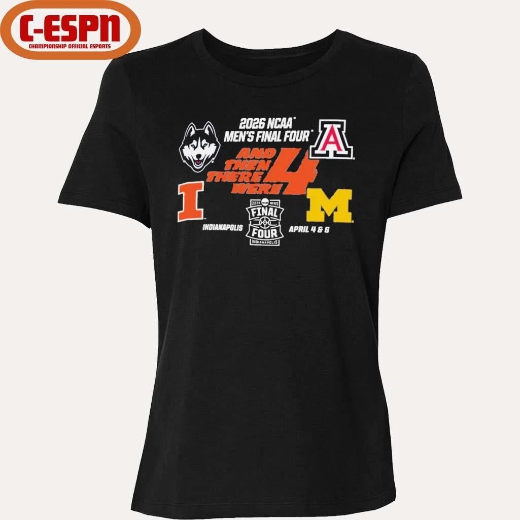 NCAA Men’s Final Four And Then There Were 4 2026 Indianapolis Shirt
