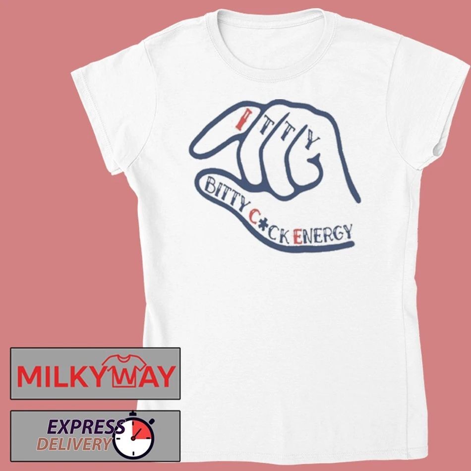Itty Bitty Cock Energy shirt