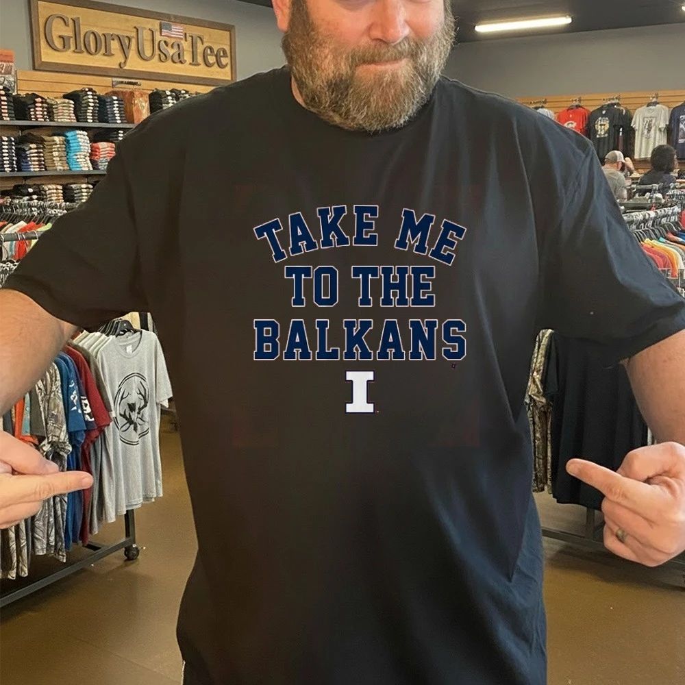Illinois Basketball Take Me To The Balkans Shirt