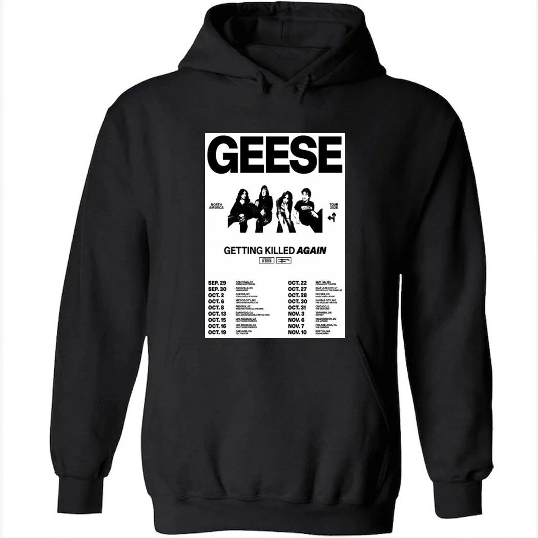 Geese Getting Killed Again Tour 2026 Poster Shirt