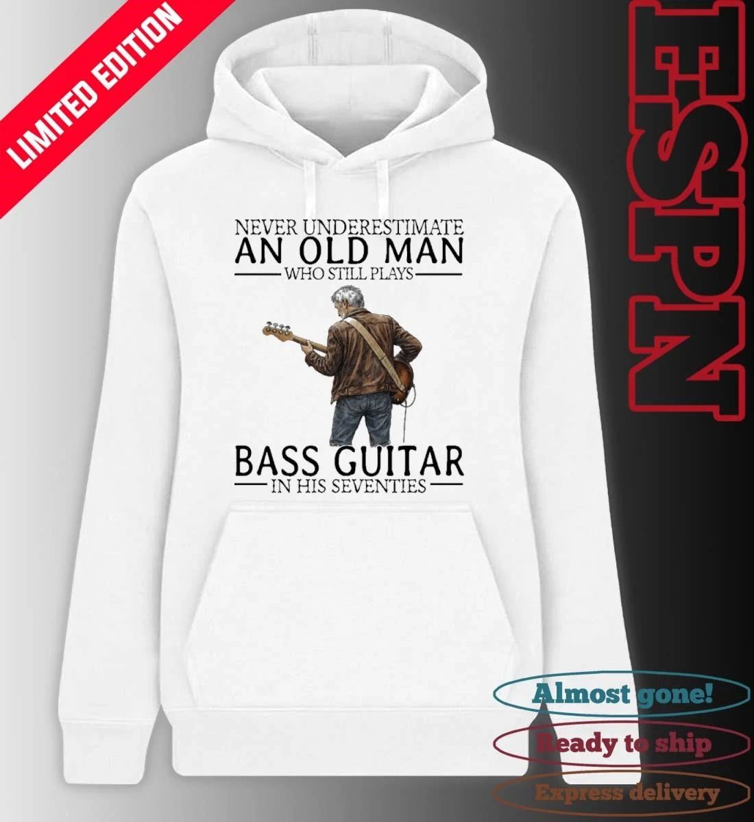 Never Underestimate An Old Man Who Still Bass Guitar In His Seventies Shirt