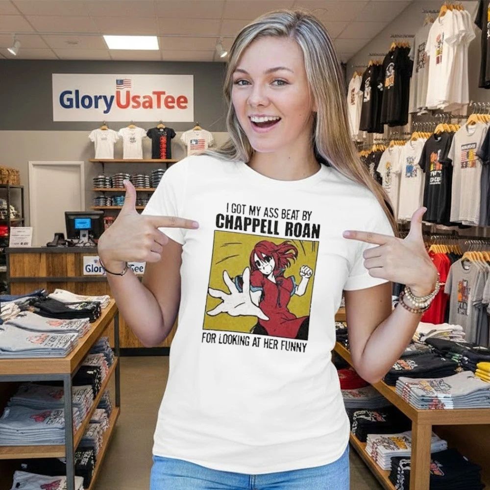 I Got My Ass Beat Chappell Roan Shirt