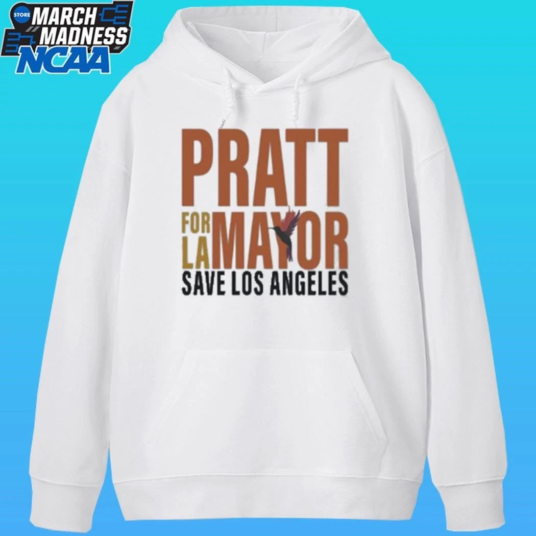 Pratt For La Mayor Save Los Angeles Shirt