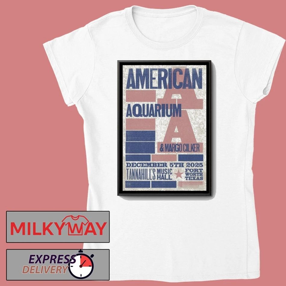 American Aquarium Fort Worth, TX Tour Dec 5 2025 Poster shirt