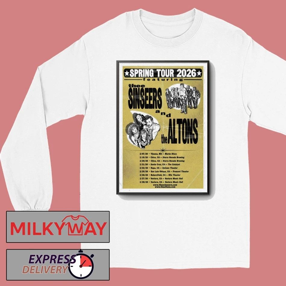 Thee Sinseers And The Altons Poster Spring 2026 Shows shirt