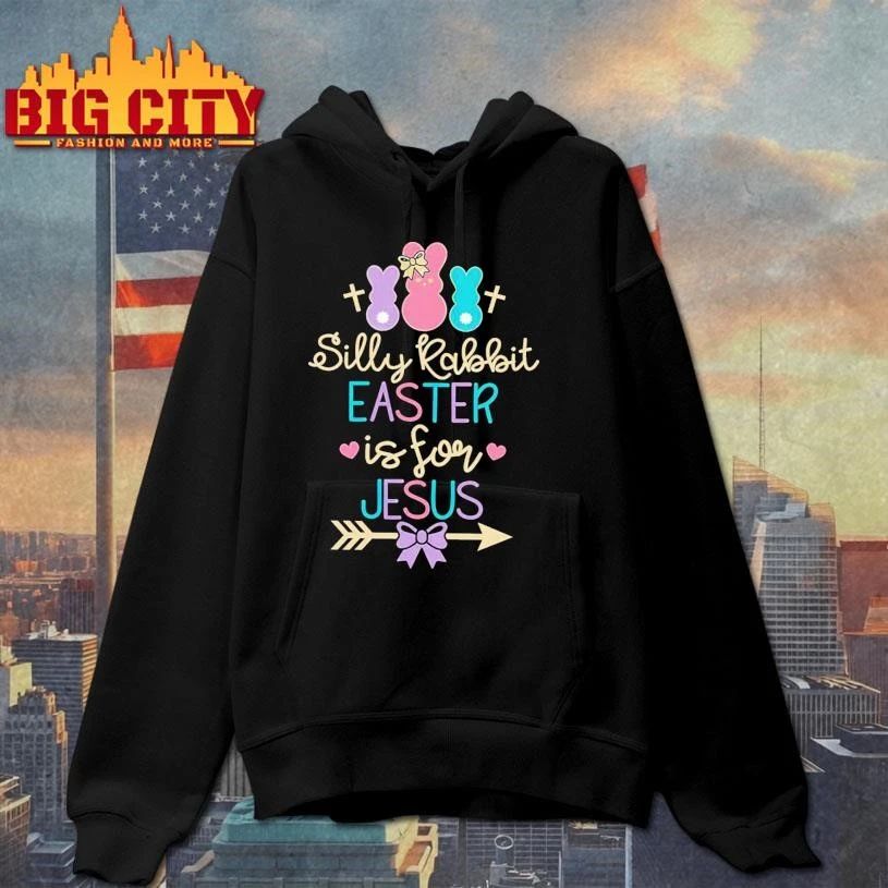 Silly Rabbit Easter Is For Jesus Shirt