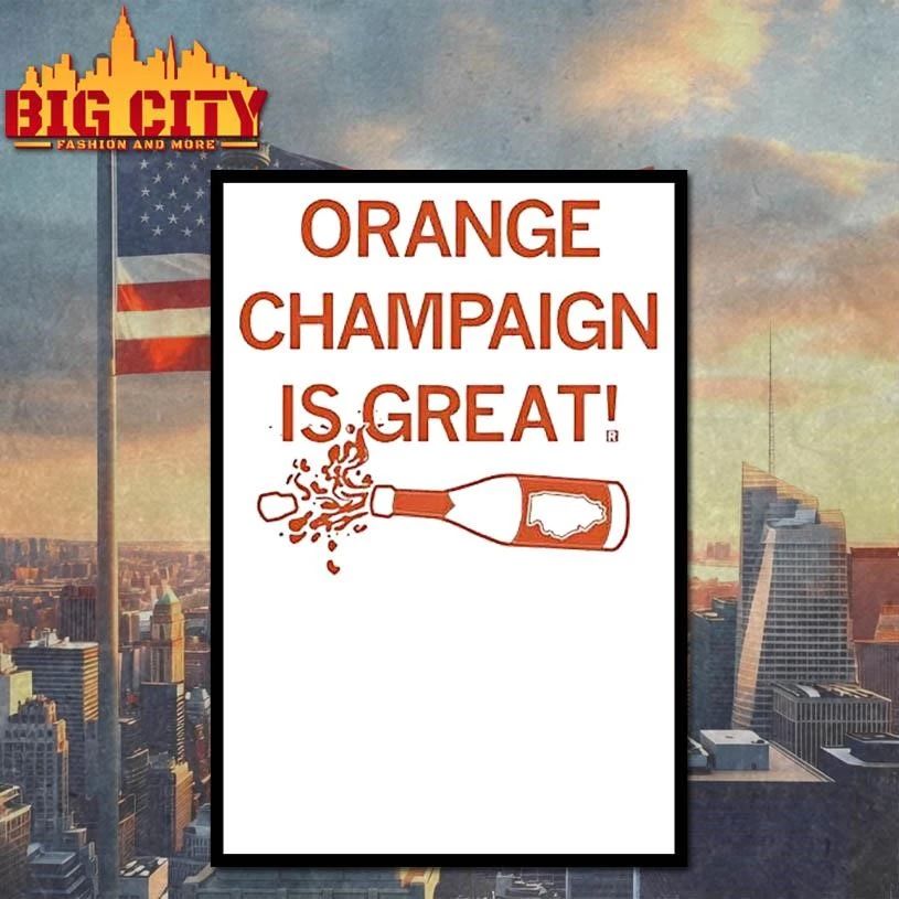 Orange Champaign Is Great Graphic Shirt