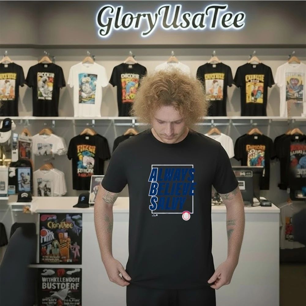 Salvador Perez Always Believe Salvy Shirt