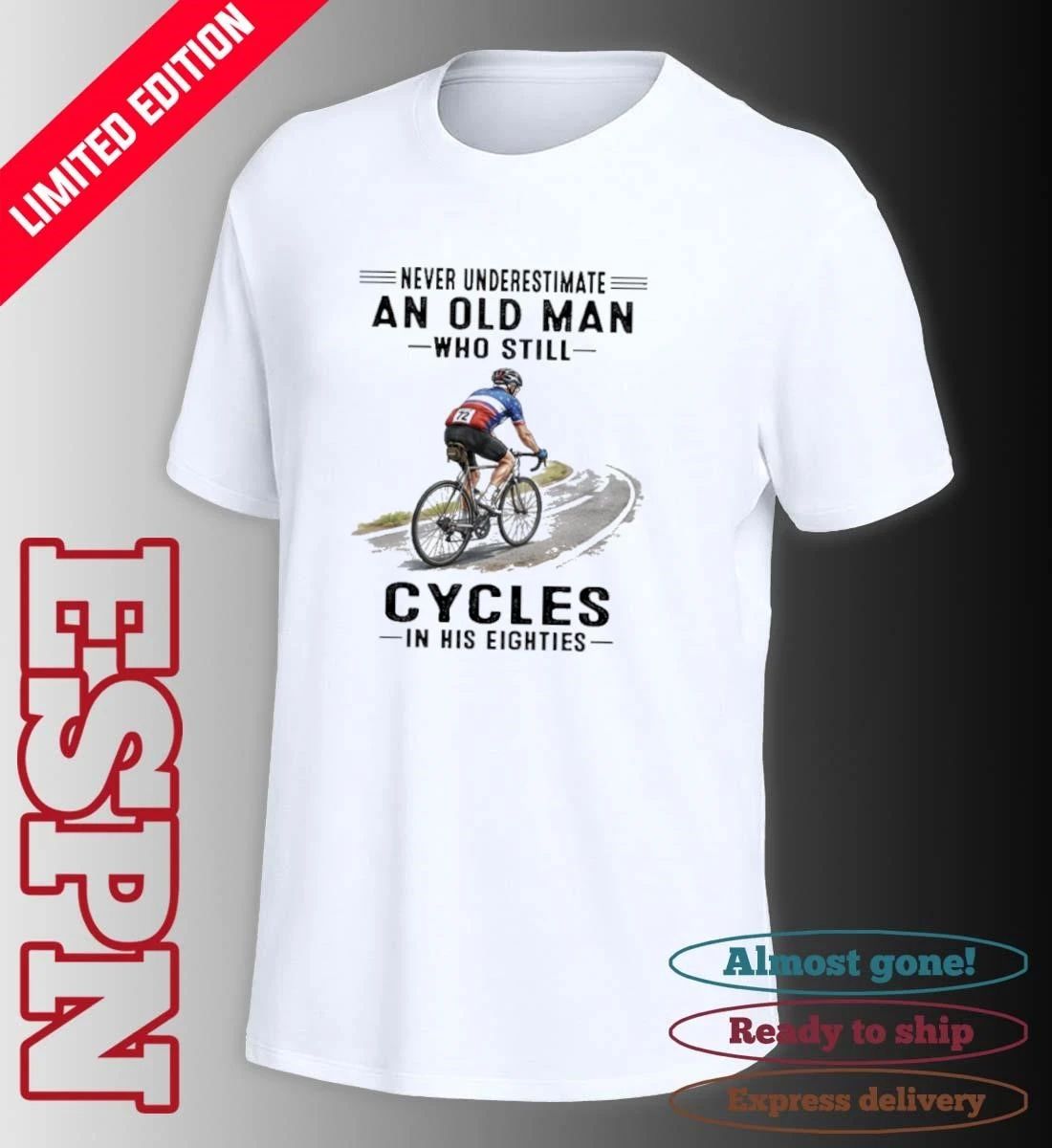 Never Underestimate An Old Man Who Still Cycles In His Eighties Classic T-Shirt