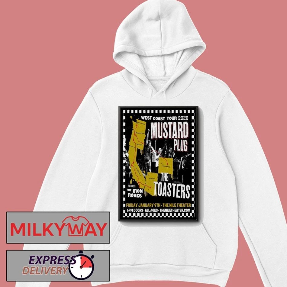 Mustard Plug And The Toasters Mesa Event On Jan 9 2026 Poster shirt