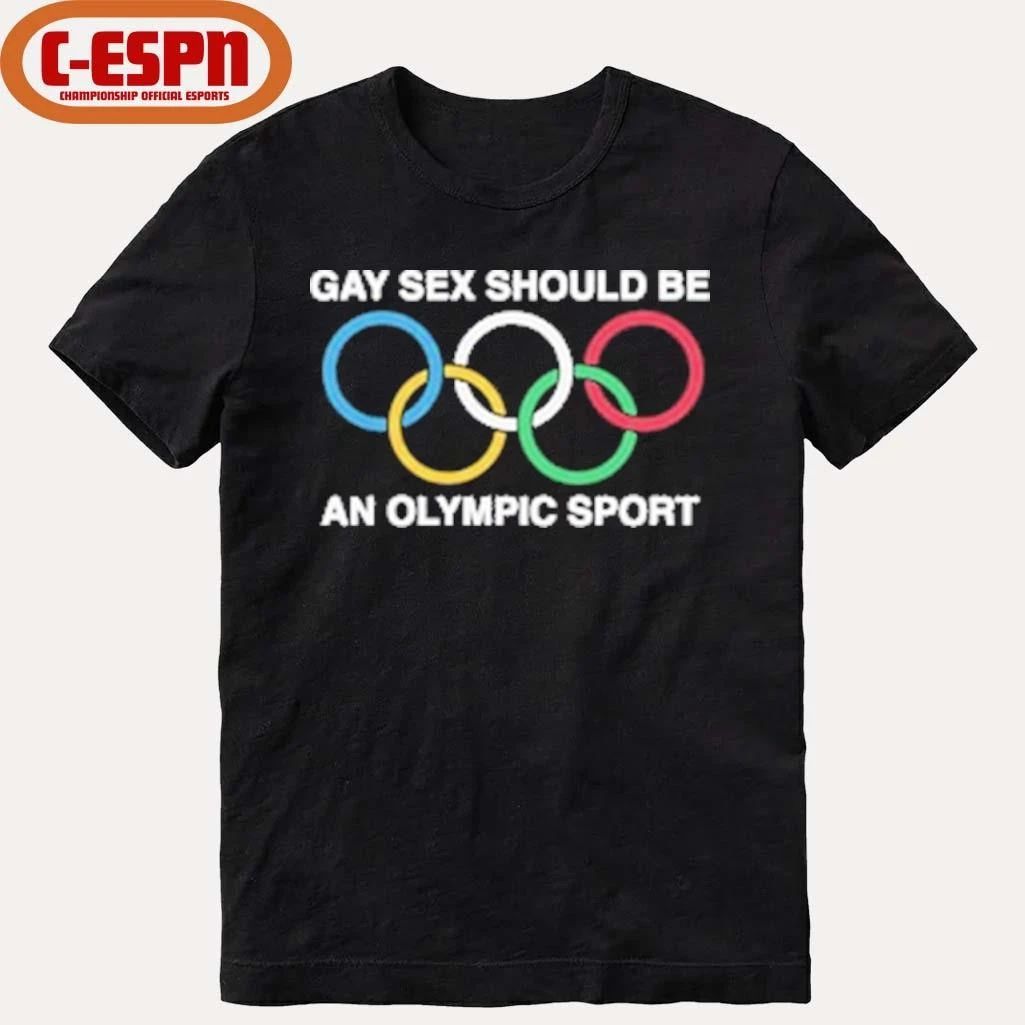Gay Sex Should Be An Olympic Sport Shirt