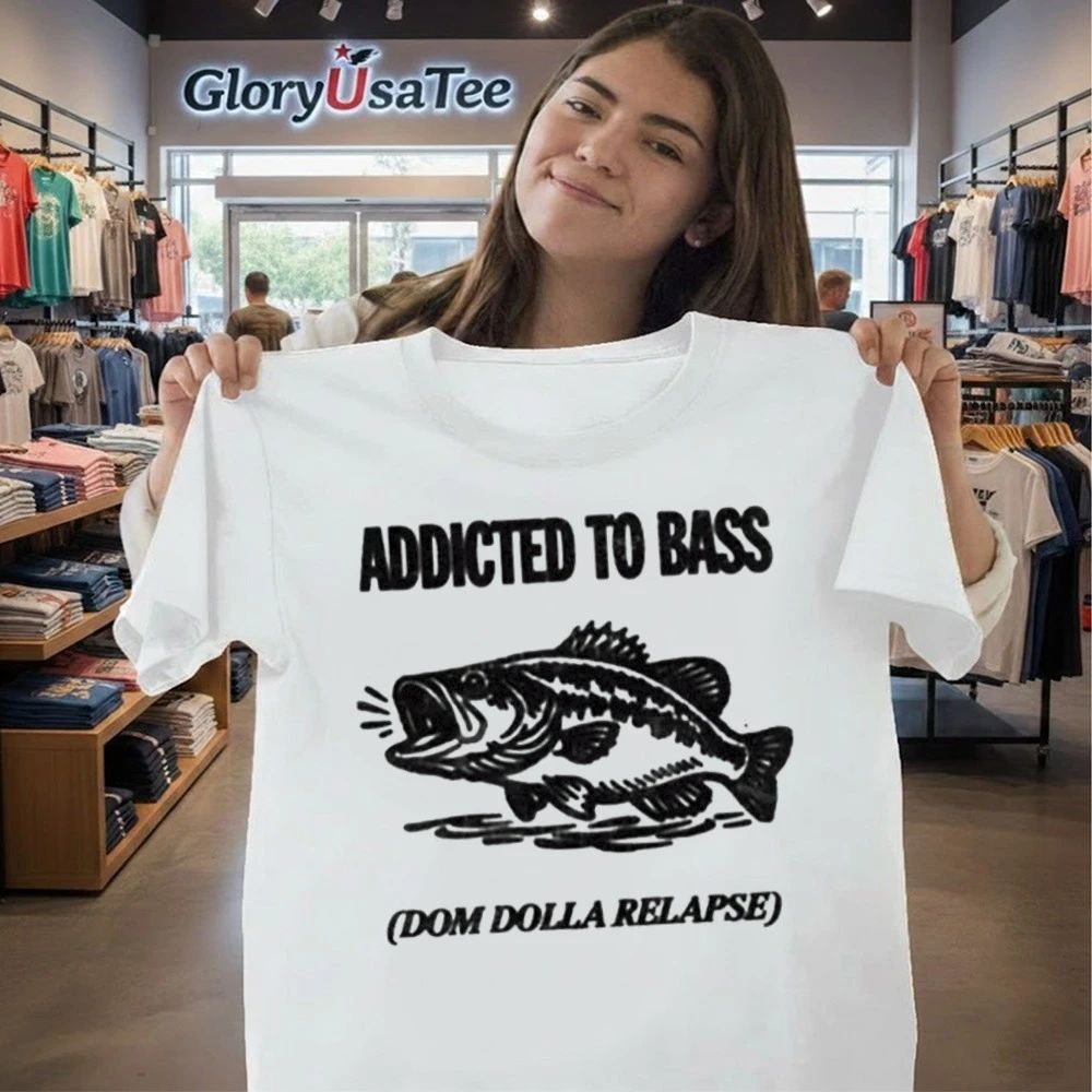 ADDICTED TO BASS Dom Dolla Relapse Shirt