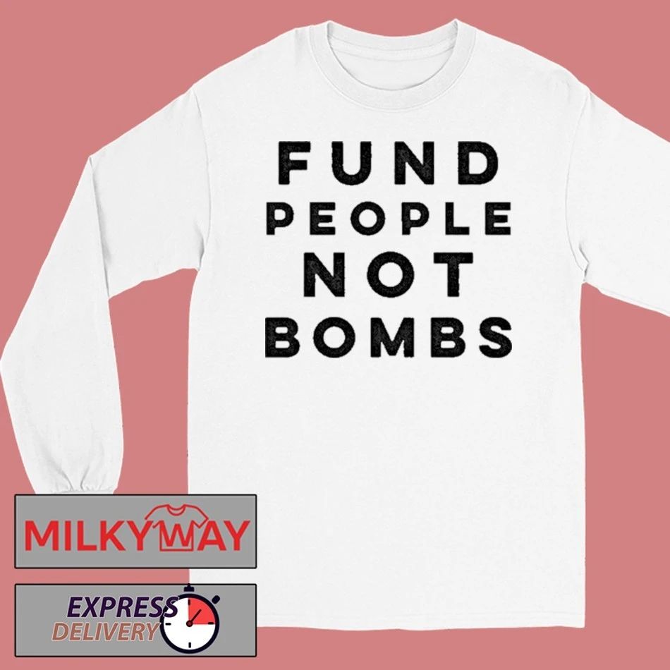 Fund People Not Bombs Shirt