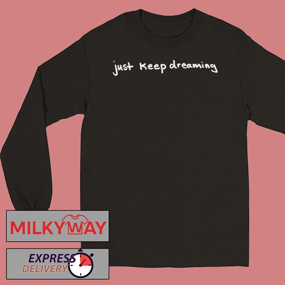 Just Keep Dreaming Butterfly Shirt