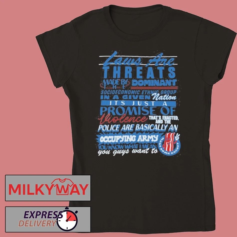 Dropout Laws Are Threats Shirt