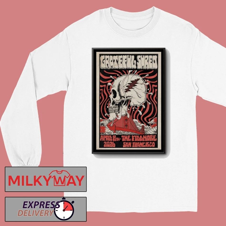 Grateful Shred April 18th 2026 The Fillmore San Francisco, CA Poster shirt