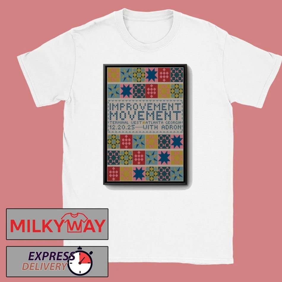 Improvement Movement Dec 20 2025 Terminal West Atlanta GA Poster shirt