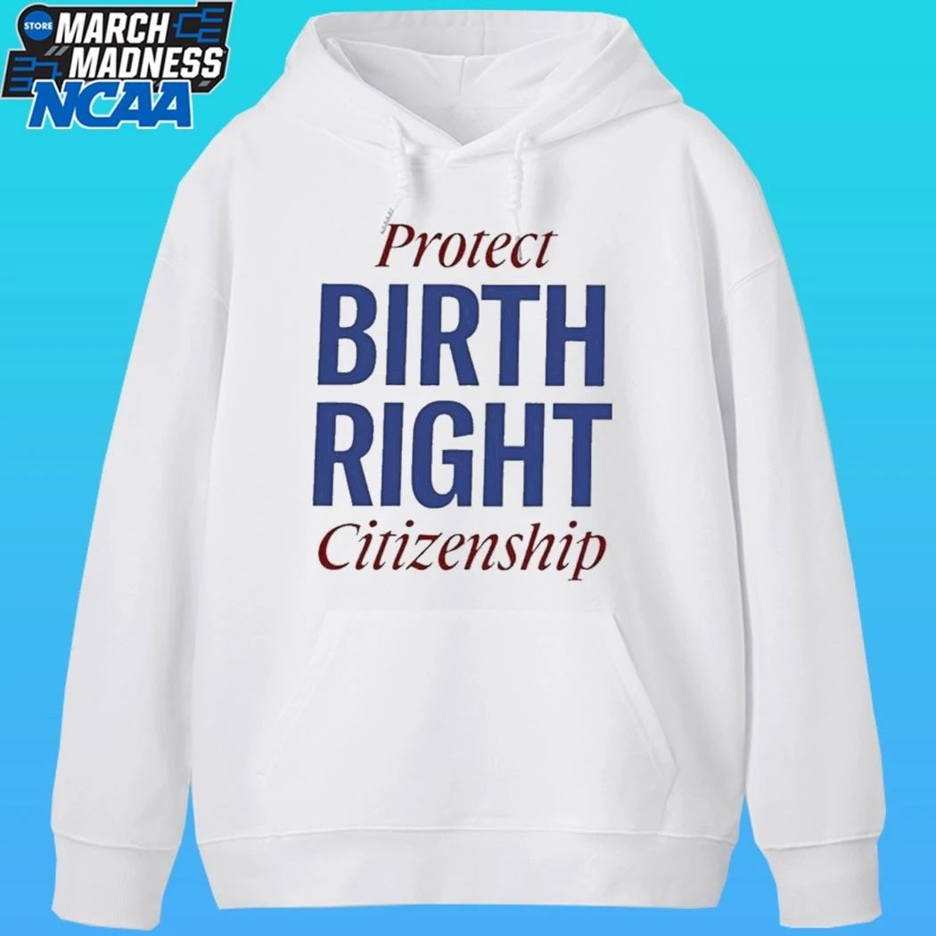 Protect Birthright Citizenship Shirt