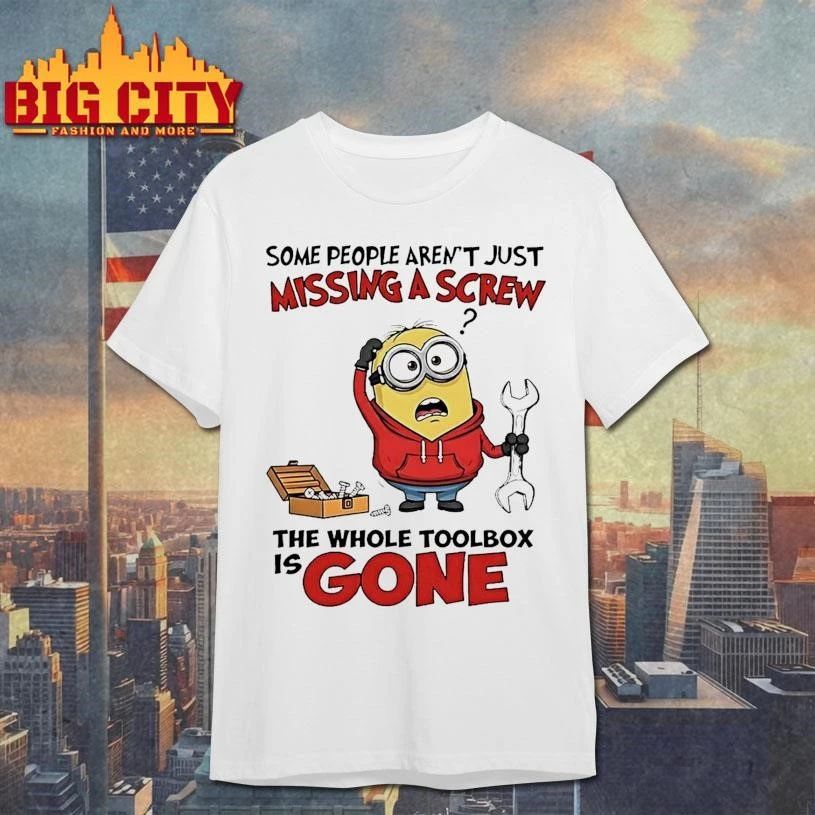 Minion Some People Arent Just Missing A Screw The Whole Toolbox Is Gone Shirt