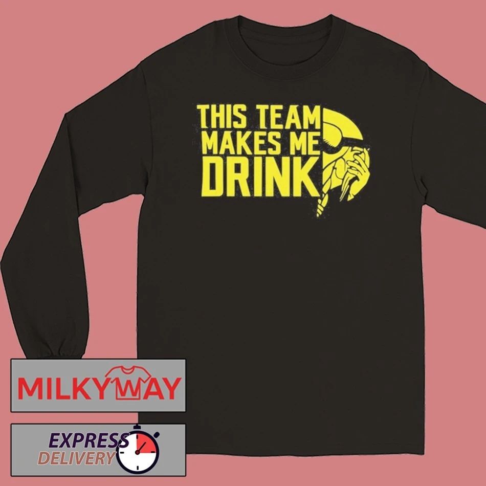 This Team Makes Me Drinks T-Shirt
