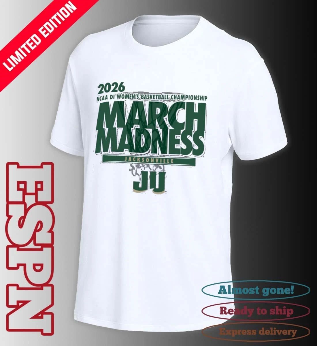 Jacksonville Women’s Basketball Single Team 2026 NCAA March Madness Shirt