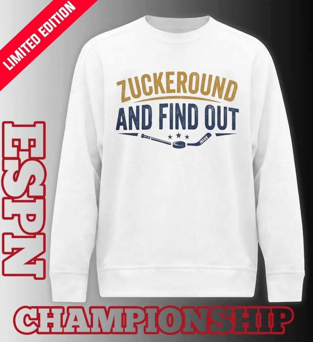 Zuckeround And Find Out Shirt