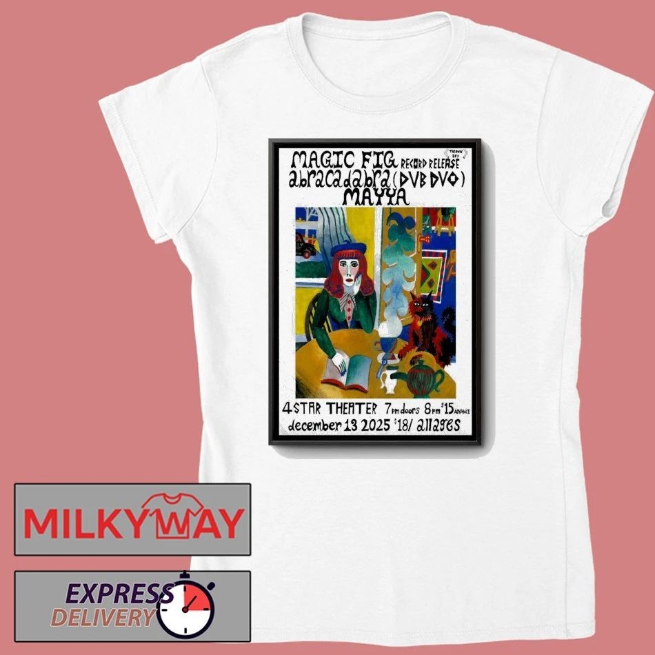 Magic Fig Dec 13 2025 4 Star Theater San Francisco CA Poster shirt