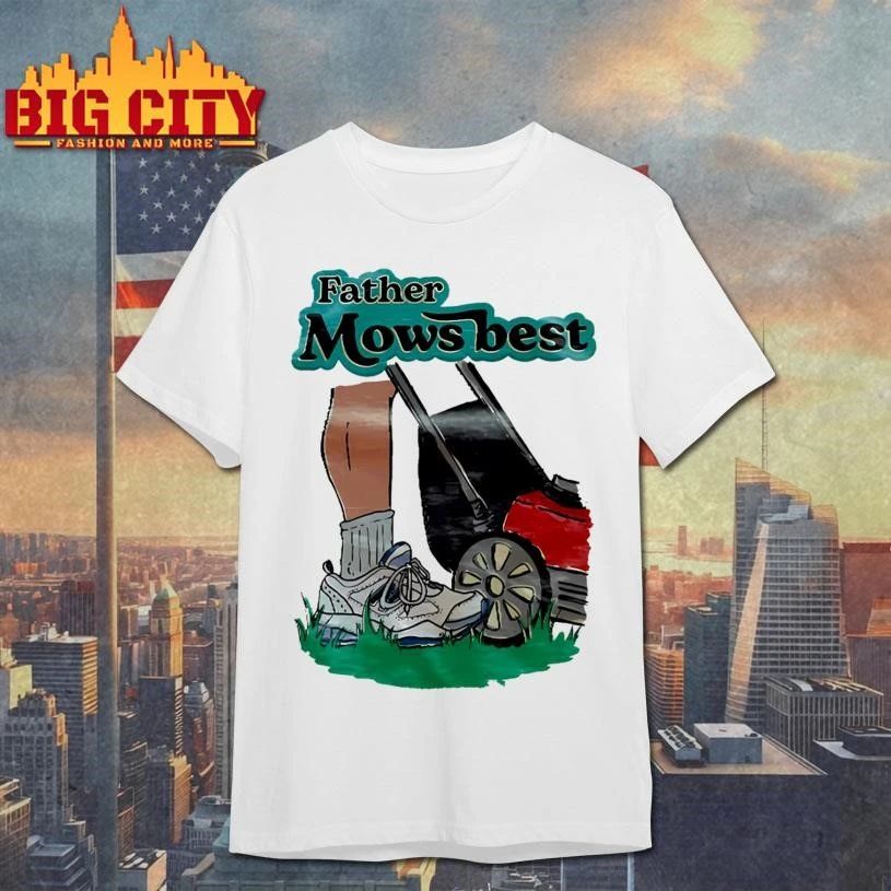 Father Mows Best Shirt